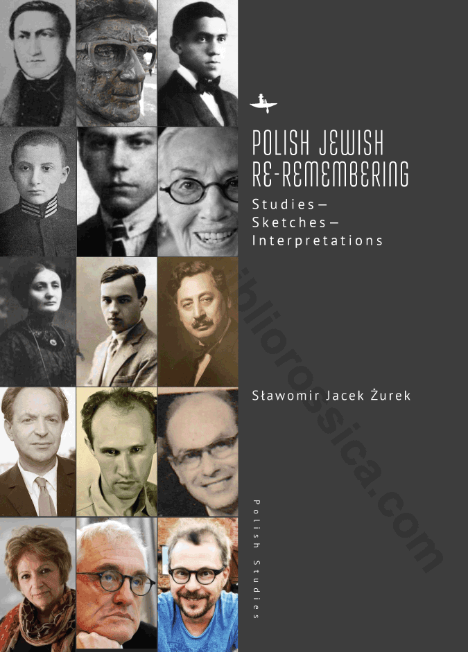 Polish Jewish Re-Remembering. Studies—Sketches—Interpretations