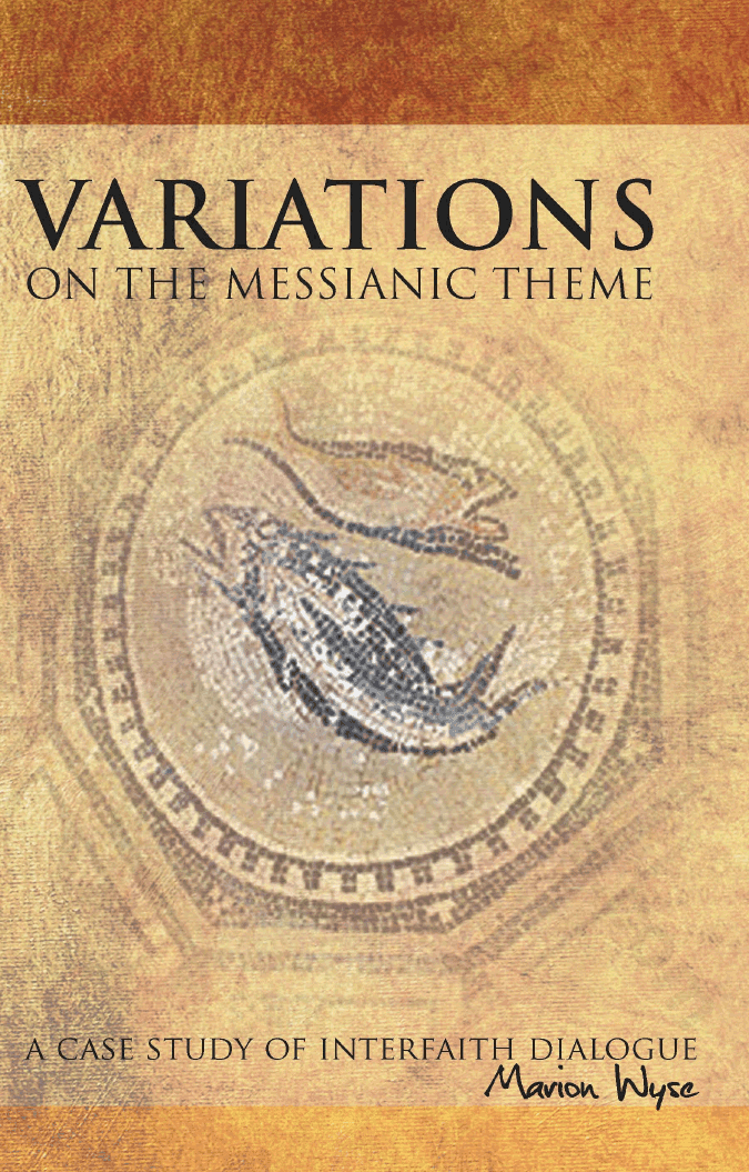 Variations on the Messianic Theme: A Case Study of Interfaith Dialogue