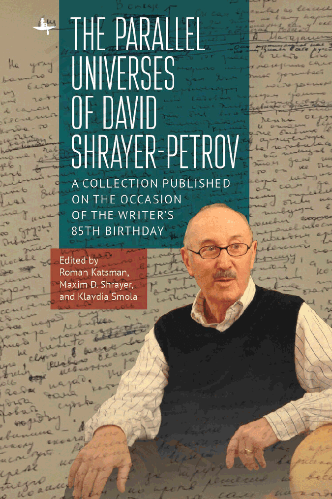 The Parallel Universes of David Shrayer-Petrov: A Collection Published on the Occasion of the Writer’s 85th Birthday