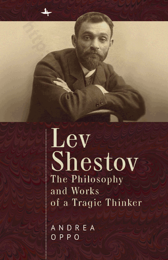 Lev Shestov. The philosophy and works of a tragic thinker